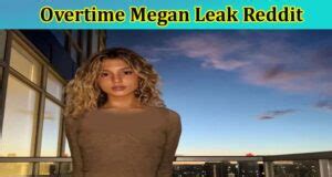 overtime megan leaked pics|Overtime Megan: TikTok star whose private pics leaked online